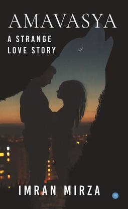 AMAVASYA A STRANGE LOVE STORY