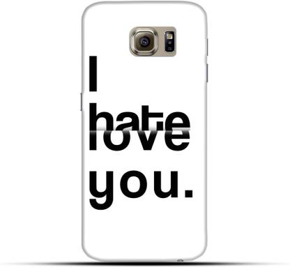 Saavre Back Cover for I Hate You I Love You for SAMSUNG S6 EDGE