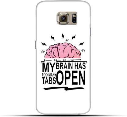 Saavre Back Cover for My Brain Has Too Many Tabs Open,Tension for SAMSUNG S6 EDGE