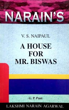 अ हाउस फॉर मिस्टर बिस्वास - वी.एस. नायपॉल (समरी एंड क्रिटिकल स्टडी)