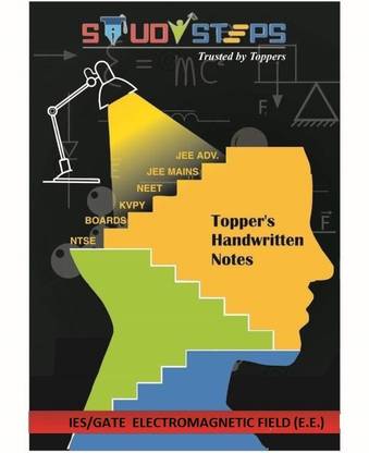 IES / GATE ELECTROMAGNETIC FIELD THEORY(Electrical Eng. ) - Toppers Handwritten Notes By Studysteps