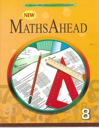 NEW MATHS AHEAD CLASS 8