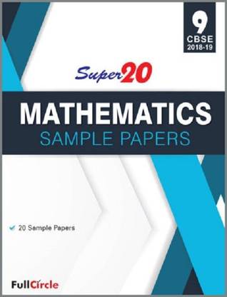 CBSE Super 20 Mathematics Sample Papers for Class 9  - Includes 20 Sample Papers