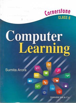 DHANPAT RAI CORNER STONE COMPUTER LEARNING CLASS6