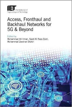 Access, Fronthaul and Backhaul Networks for 5G & Beyond