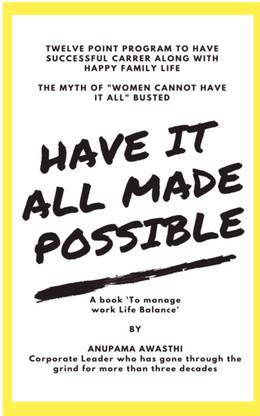 HAVE IT ALL MADE POSSIBLE