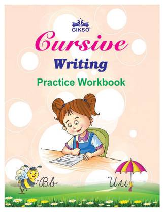 Cursive Writing (Practice Workbook) For Kids - Age 3 to 6 Years