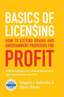Basics of Licensing: How to Extend Brand and Entertainment Properties for Profit