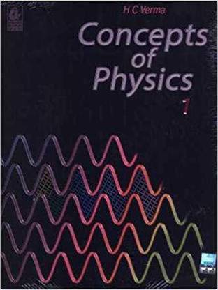 Concepts Of Physics Vol 1 Edition 2017 (H.C VERMA)
