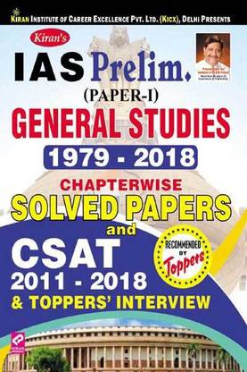 Kiran’s Ias Prelim. (Paper I) General Studies 1979 To 2018 Chapterwise Solved Papers And Csat 2011 To 2018 & Toppers’ Interview English