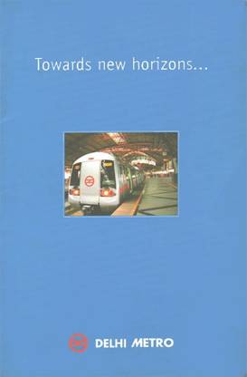 Delhi Metro Towards New Horizons