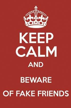 Beware of fake friends Paper Print
