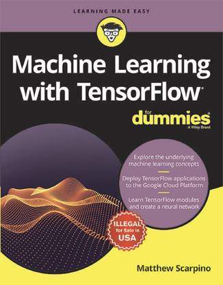 Machine learning with TensorFlow For Dummies