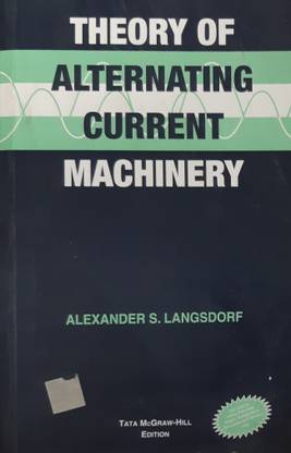 Theory Of Alternating Current Machinery
