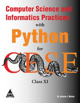 Computer Science and Informatics Practices with Python for CBSE Class XI (11)