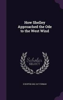 How Shelley Approached the Ode to the West Wind