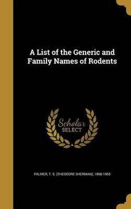 A List of the Generic and Family Names of Rodents