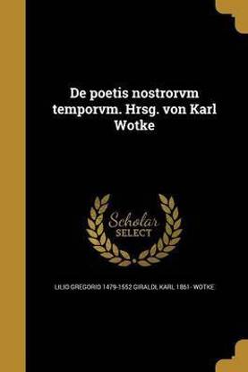 De poetis nostrorvm temporvm. Hrsg. von Karl Wotke
