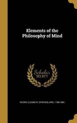 Elements of the Philosophy of Mind