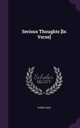 Serious Thoughts [In Verse]