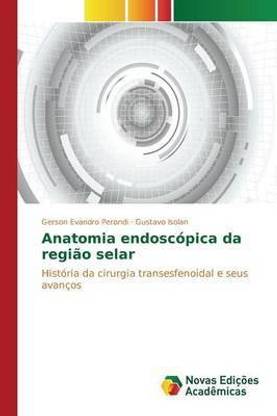 Anatomia Endoscopica Da Regiao Selar