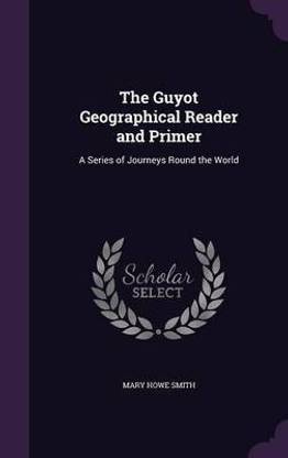 The Guyot Geographical Reader and Primer