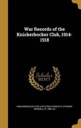 War Records of the Knickerbocker Club, 1914-1918