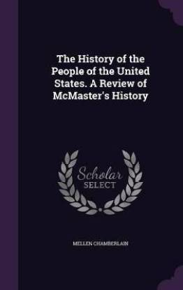 The History of the People of the United States. A Review of McMaster's History