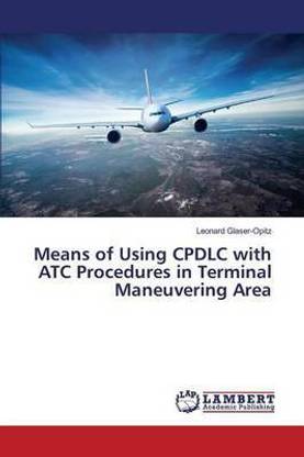Means of Using CPDLC with ATC Procedures in Terminal Maneuvering Area