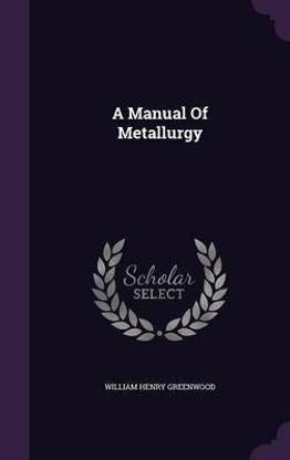 A Manual Of Metallurgy