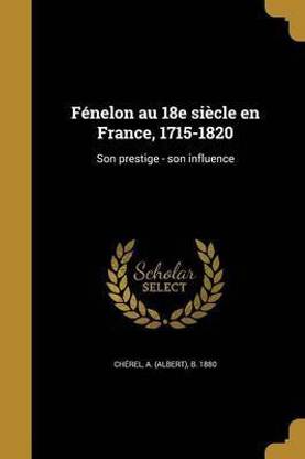 Fenelon Au 18e Siecle En France, 1715-1820