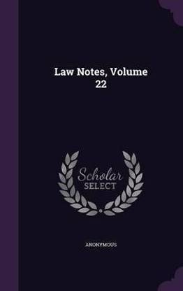 Law Notes, Volume 22