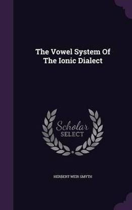 The Vowel System Of The Ionic Dialect