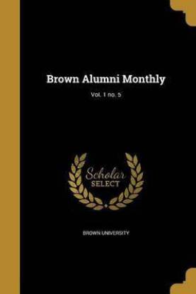 Brown Alumni Monthly; Vol. 1 no. 5