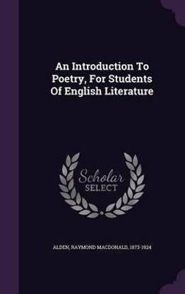 An Introduction To Poetry, For Students Of English Literature