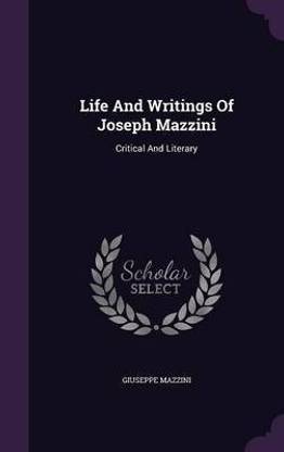 Life And Writings Of Joseph Mazzini