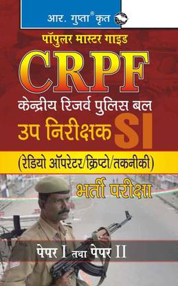 CRPF SI (R.O/C. Tech.) Guide  - Sub-Inspector (Radio Operator/Crypto/ Technical) 2020 Edition