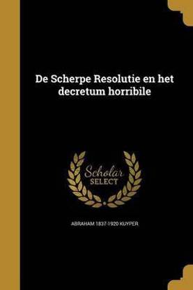 de Scherpe Resolutie En Het Decretum Horribile