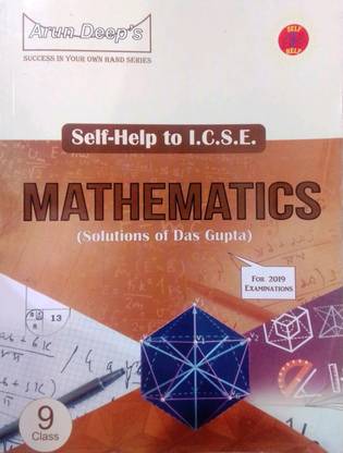 Arun Deep's Self-Help To I.C.S.E. Mathematics Solutions Of Das Gupta