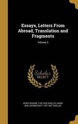 Essays, Letters From Abroad, Translation and Fragments; Volume 2