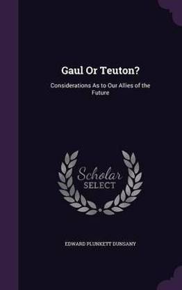 Gaul Or Teuton?