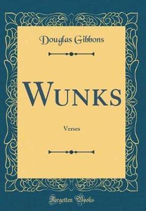 Wunks: Verses (Classic Reprint)