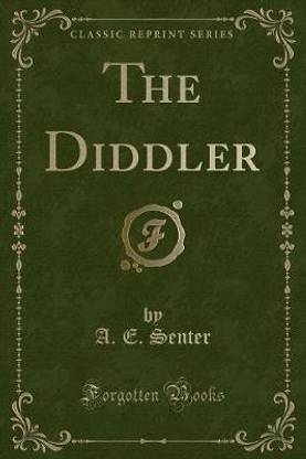 The Diddler (Classic Reprint)