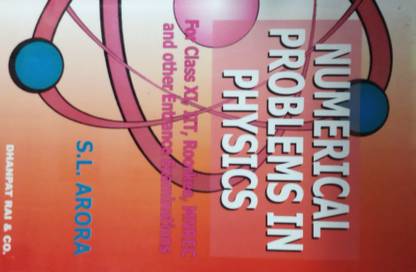 NUMERICAL PROBLEMS IN PHYSICS FOR CLASS XI, IIT, ROORKEE, MNREC AND OTHER ENTRANCE EXAMINATIONS