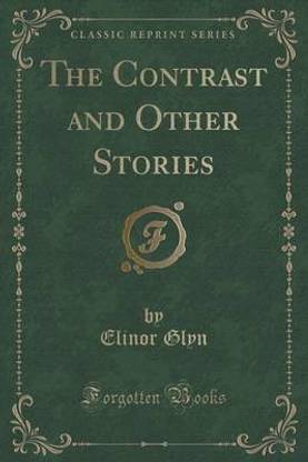 The Contrast and Other Stories (Classic Reprint)