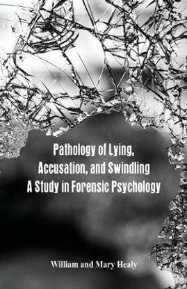 Pathology of Lying, Accusation, and Swindling