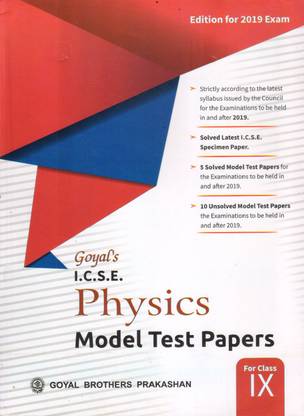 GOYAL ICSE PHYSICS MODEL TEST PAPERS - CLASS 9