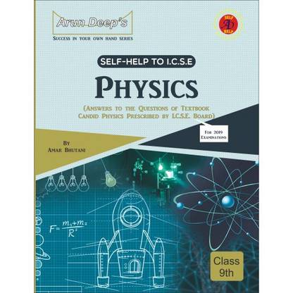 Self-Help to I.C.S.E. Physics 9 (Solutions of I.C.S.E. Candid Physics)
