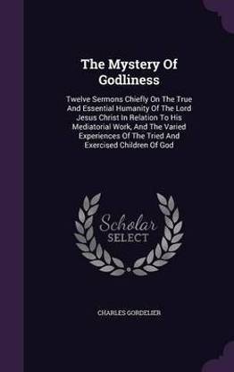 The Mystery Of Godliness