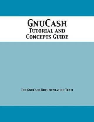 GnuCash 2.7 Tutorial and Concepts Guide